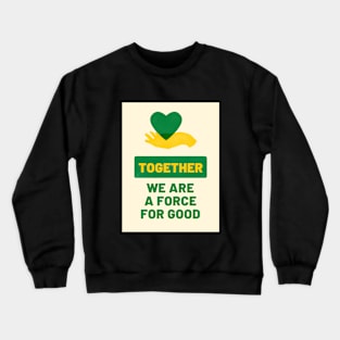 Together Crewneck Sweatshirt